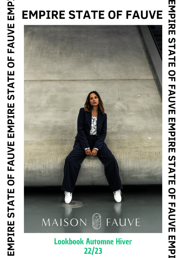 Le Lookbook EMPIRE STATE OF FAUVE - Maison Fauve