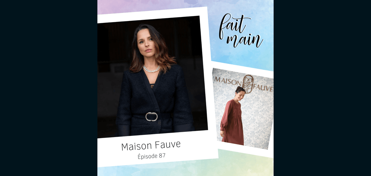 Maison Fauve se raconte ! - Maison Fauve